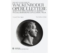 Opere e lettere. Scritti di arte, estetica e morale in collaborazione con Ludwig
