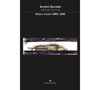 Opere e progetti 2003-2025
