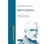 Opere in prosa. Antologia commentata. Ediz. critica
