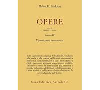 Opere. Ipnoterapia innovatrice (Vol. 4)