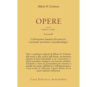 Opere. L'Alterazione ipnotica dei processi sensoriali, percettivi e psicofisiologici (Vol. 2)
