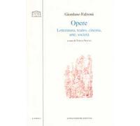 Opere. Letteratura, teatro, cinema, arte, società