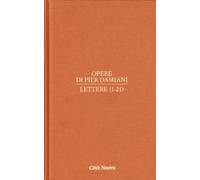 Opere. Lettere 1-21 (Vol. 1/1)