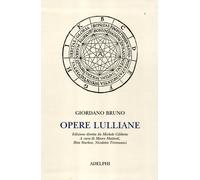 Opere lulliane. Testo latino a fronte - 2012 - Adelphi (Classici)