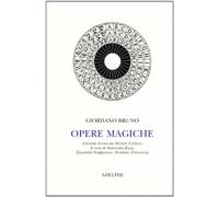 Giordano Bruno _ OPERE MAGICHE _ Adelphi _ NUOVO