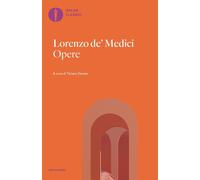 Opere - Medici Lorenzo de'