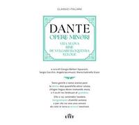 Opere minori: Vita nuova-Rime-De vulgari eloquentia-Ecloge