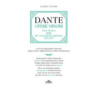 Libri Dante Alighieri - Opere Minori: Vita Nuova-Rime-De Vulgari Eloquentia-Eclo