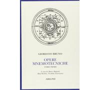 Opere mnemotecniche. Testo latino a fronte. Vol. 1: De umbris idearum-Cantus Circaeus.