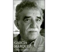 Opere narrative. Vol. 2 - García Márquez Gabriel