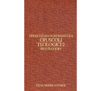 Opere. Opuscoli teologici. Breviloquio (Vol. 5/2)