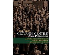 Opere pedagogiche: La nuova scuola media-Educazione e scuola laica-La riforma della scuola in Italia