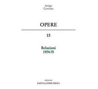 Opere. Relazioni 1974-75. Vol. 15