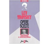 Opere scelte. Cultura e socialismo (Vol. 13)