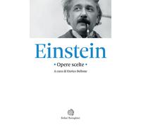 Opere scelte - Einstein Albert