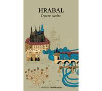 Opere scelte - Hrabal Bohumil
