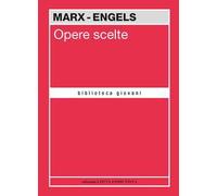 Opere scelte. Marx-Engels