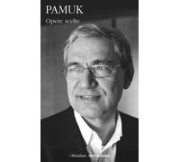 OPERE SCELTE - PAMUK ORHAN, BELLINGERI G. (Curatore) - MONDADORI