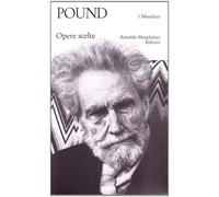 Opere scelte [Paperback] [Sep 22, 1992] Pound, Ezra and Rachewiltz, Mary de