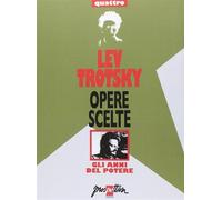 Opere scelte. Vol. 4 - Trotsky Lev
