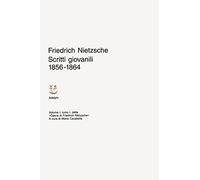 Opere. Vol. 11: Scritti giovanili (1856-1864).
