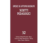 Opere. Scritti pedagogici (Vol. 32)