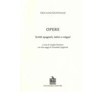 Opere. Scritti spagnoli, latini volgari - [Vecchiarelli]