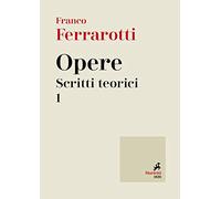 Opere. Scritti teorici. Vol. 1