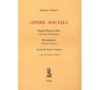 Libri Massimo Scaligero - Opere Sociali. Hegel Marcuse Mao. Rivoluzione. Lotta D