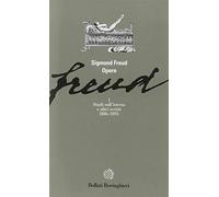 Opere. Vol. 1: Studi sull'Isteria e altri scritti (1886-1895).