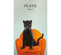Opere. Testo inglese a fronte - Plath Sylvia