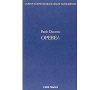 Opere. Testo latino a fronte. Vol. 1 - Paolo Diacono