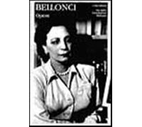Opere. Vol. 1 - Bellonci Maria