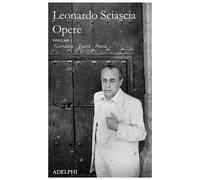 Opere. Vol. 1 - Sciascia Leonardo