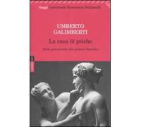 Opere. Vol. 16: La casa di psiche. Dalla psicoanalisi alla pratica filosofica.