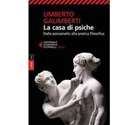 Opere. Vol. 16: La casa di psiche. Dalla psicoanalisi alla pratica filosofica