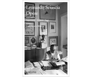 Opere. Vol. 2-1 - Sciascia Leonardo