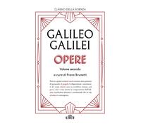 Opere. Vol. 2 - 2026 - UTET (Classici della scienza)