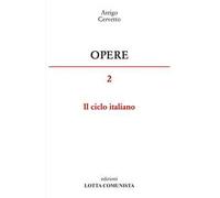Opere. Vol. 2: ciclo italiano, Il.
