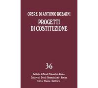 Opere. Vol. 36: Progetti di Costituzione