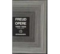 Opere. Vol. 4: Tre saggi sulla teoria sessuale e altri scritti (1900-1905)