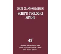 Opere. Scritti teologici minori (Vol. 42)