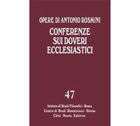 Opere. Vol. 47: Conferenze sui doveri ecclesiastici.