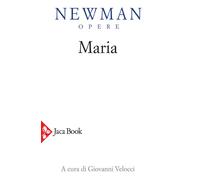 Opere. Vol. 6: Maria. Lettere, sermoni, meditazioni - 2020 - Jaca