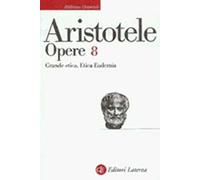 Opere. Vol. 8: Grande etica-Etica eudemia