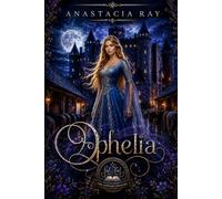 Ophelia: A Forbidden Magic Kingdom Romance