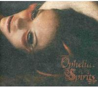 Ophelia Of The Spirits - Ophelia & The Spirits