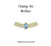 Ophelia Ravenscroft Chasing the Necklace (Copertina rigida)
