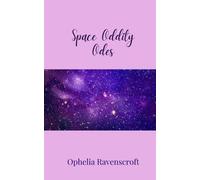 Ophelia Ravenscroft Space Oddity Odes (Tascabile)