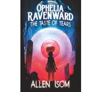 Ophelia Ravenward: The Taste of Tears: 2